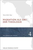 Keßler |  Migration als Ort der Theologie | Buch |  Sack Fachmedien