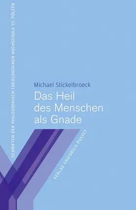 Stickelbroeck |  Das Heil des Menschen als Gnade | Buch |  Sack Fachmedien