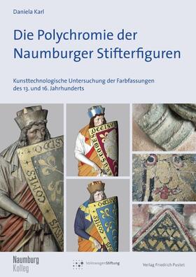 Karl | Die Polychromie der Naumburger Stifterfiguren | Buch | 978-3-7917-2599-4 | sack.de