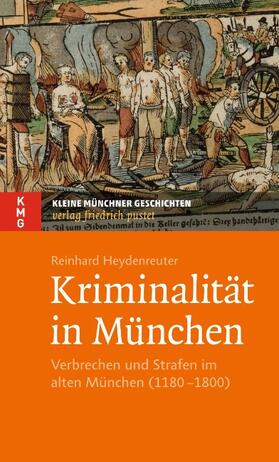 Heydenreuter |  Kriminalität in München | Buch |  Sack Fachmedien