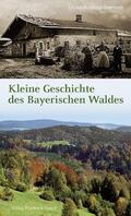 Haversath |  Kleine Geschichte des Bayerischen Waldes | Buch |  Sack Fachmedien