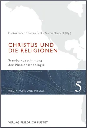 Luber / Beck / Neubert |  Christus und die Religionen | Buch |  Sack Fachmedien