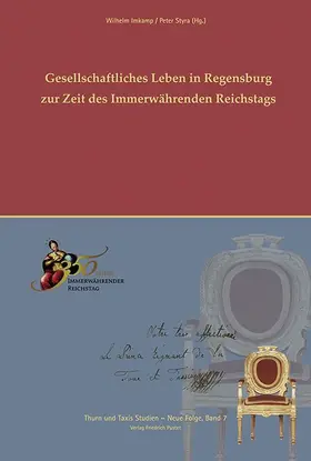 Imkamp / Styra |  Gesellschaftliches Leben in Regensburg  zur Zeit des Immerwährenden Reichtstags | Buch |  Sack Fachmedien