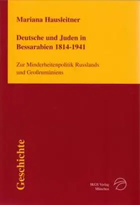 Hausleitner |  Deutsche und Juden in Bessarabien 1814-1941 | Buch |  Sack Fachmedien