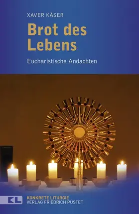 Käser | Brot des Lebens | Buch | 978-3-7917-2729-5 | www.sack.de
