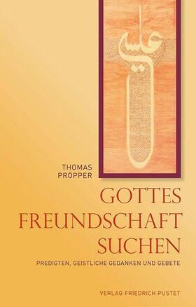 Pröpper | Gottes Freundschaft suchen | Buch | sack.de