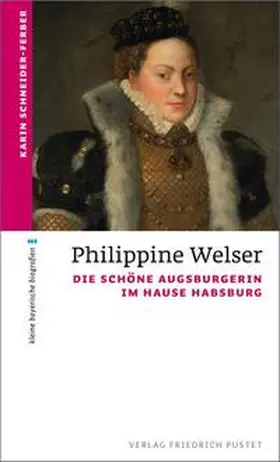 Schneider-Ferber | Philippine Welser | Buch | 978-3-7917-2749-3 | www.sack.de