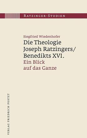 Wiedenhofer |  Die Theologie Joseph Ratzingers/Benedikts XVI. | Buch |  Sack Fachmedien