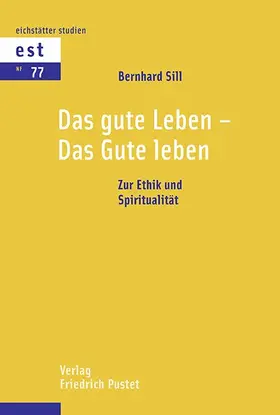 Sill |  Das gute Leben - Das Gute leben | Buch |  Sack Fachmedien