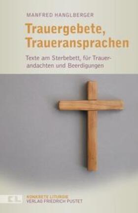 Hanglberger | Trauergebete, Traueransprachen | Buch | 978-3-7917-2886-5 | sack.de