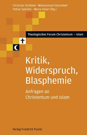 Ströbele / Gharaibeh / Specker | Kritik, Widerspruch, Blasphemie | Buch | 978-3-7917-2887-2 | sack.de