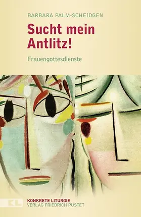Palm-Scheidgen |  Sucht mein Antlitz! | Buch |  Sack Fachmedien