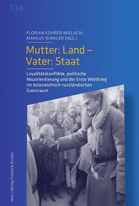 Kührer-Wielach / Winkler |  Mutter: Land - Vater: Staat | Buch |  Sack Fachmedien