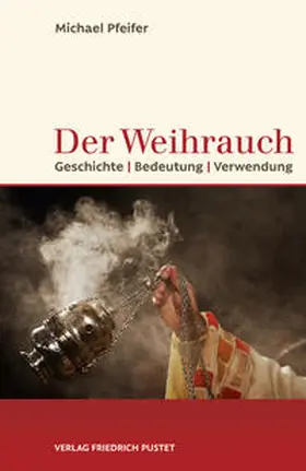Pfeifer | Der Weihrauch | Buch | 978-3-7917-2948-0 | www.sack.de