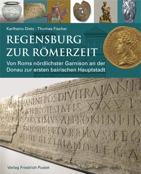 Dietz / Fischer | Regensburg zur Römerzeit | Buch | 978-3-7917-2976-3 | sack.de