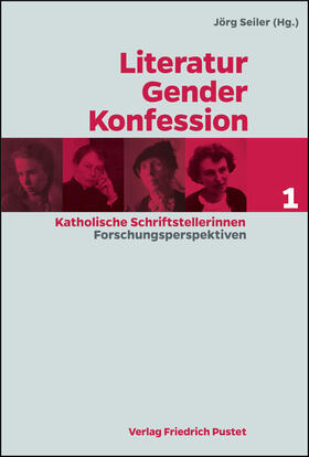 Seiler | Literatur - Gender - Konfession | Buch | 978-3-7917-3003-5 | sack.de