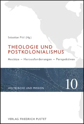 Pittl |  Theologie und Postkolonialismus | Buch |  Sack Fachmedien