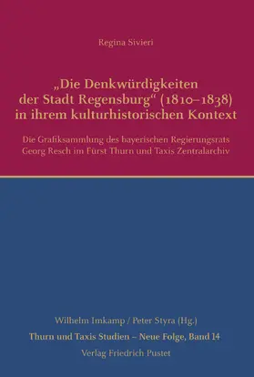 Sivieri |  "Die Denkwürdigkeiten der Stadt Regensburg" (1810-1838) in ihrem kulturhistorischen Kontext | Buch |  Sack Fachmedien