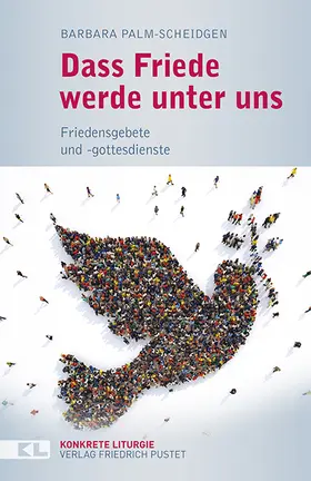 Palm-Scheidgen |  Dass Friede werde unter uns | Buch |  Sack Fachmedien