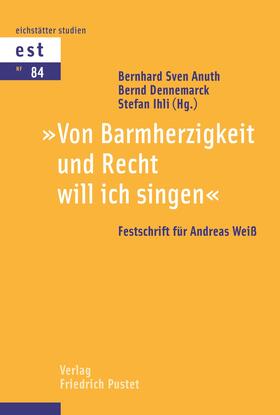 Anuth / Dennemarck / Ihli | Von Barmherzigkeit und Recht will ich singen | Buch | 978-3-7917-3152-0 | sack.de