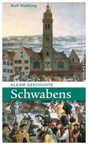 Kießling | Kleine Geschichte Schwabens | Buch | 978-3-7917-3176-6 | sack.de