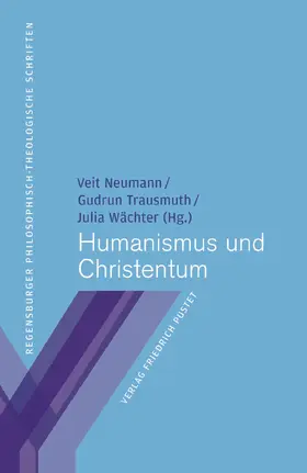 Neumann / Trausmuth / Wächter |  Humanismus und Christentum | Buch |  Sack Fachmedien
