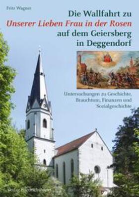 Wagner | Wagner, F: Wallfahrt zu Unserer Lieben Frau in der Rosen auf | Buch | 978-3-7917-3206-0 | sack.de