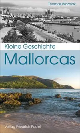 Wozniak |  Kleine Geschichte Mallorcas | Buch |  Sack Fachmedien