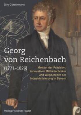 Götschmann | Georg von Reichenbach (1771-1826) | Buch | 978-3-7917-3216-9 | sack.de