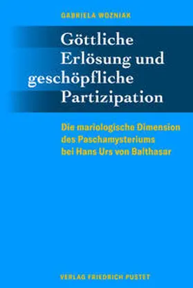 Wozniak |  Göttliche Erlösung und geschöpfliche Partizipation | Buch |  Sack Fachmedien
