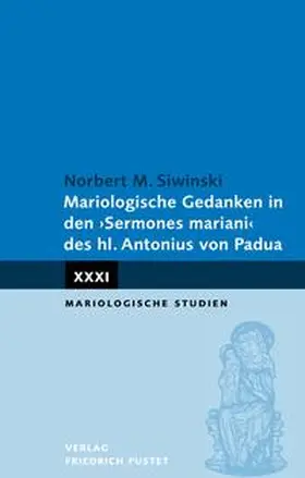 Siwinski |  Mariologische Gedanken in den "Sermones mariani" des hl. Antonius | Buch |  Sack Fachmedien