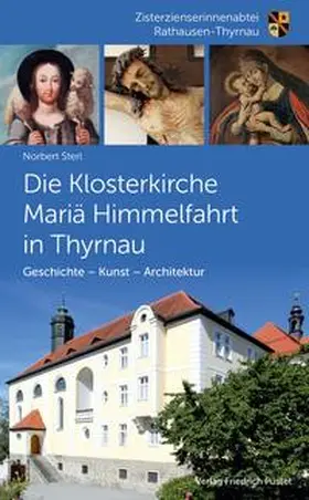 Sterl |  Die Klosterkirche Mariä Himmelfahrt in Thyrnau | Buch |  Sack Fachmedien