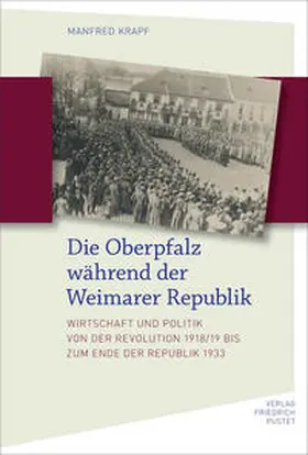 Krapf | Die Oberpfalz während der Weimarer Republik | Buch | 978-3-7917-3433-0 | www.sack.de
