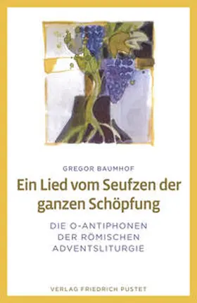 Baumhof |  Ein Lied vom Seufzen der ganzen Schöpfung | Buch |  Sack Fachmedien