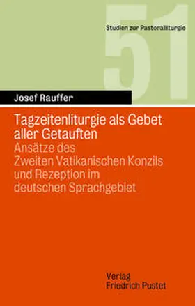 Rauffer |  Tagzeitenliturgie als Gebet aller Getauften | Buch |  Sack Fachmedien