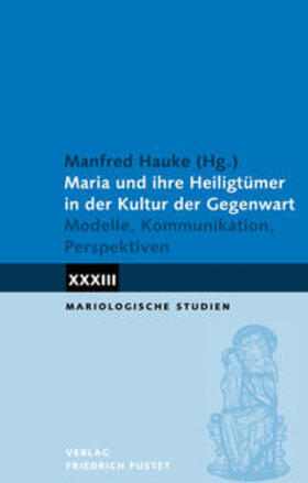 Hauke |  Maria und ihre Heiligtümer in der Kultur der Gegenwart | Buch |  Sack Fachmedien