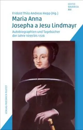 Hepp |  Maria Anna Josepha a Jesu Lindmayr | Buch |  Sack Fachmedien