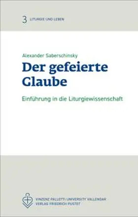 Saberschinsky |  Der gefeierte Glaube | Buch |  Sack Fachmedien