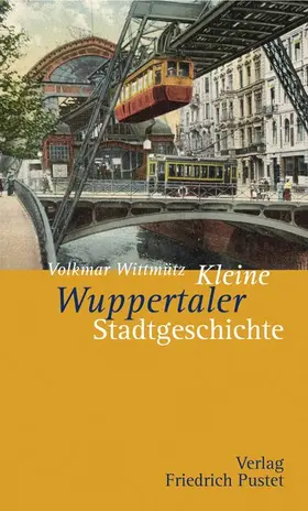 Wittmütz |  Kleine Wuppertaler Stadtgeschichte | eBook | Sack Fachmedien