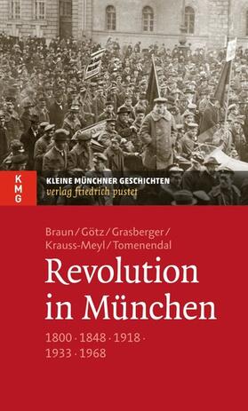 Braun / Götz / Grasberger | Revolution in München | E-Book | sack.de