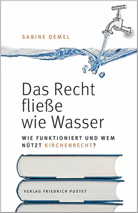 Demel |  Das Recht fließe wie Wasser… | eBook | Sack Fachmedien