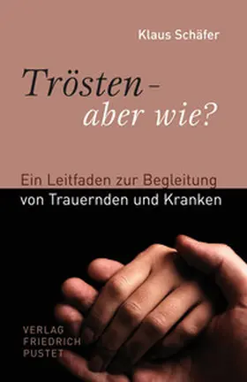 Schäfer |  Trösten - aber wie? | eBook | Sack Fachmedien