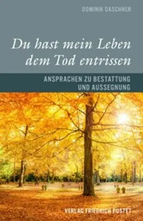 Daschner |  Du hast mein Leben dem Tod entrissen | eBook | Sack Fachmedien