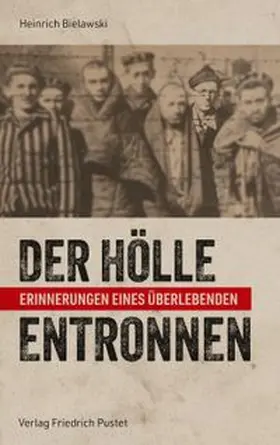 Bielawski / Koschmal / Bruckmüller | Der Hölle entronnen | E-Book | www.sack.de