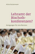 Buckenmaier |  Lehramt der Bischofskonferenzen? | eBook | Sack Fachmedien