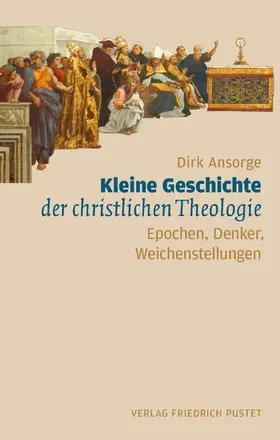 Ansorge |  Kleine Geschichte der christlichen Theologie | eBook | Sack Fachmedien