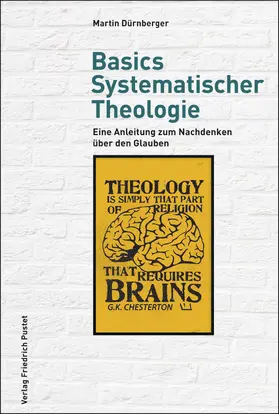 Dürnberger |  Basics Systematischer Theologie | eBook | Sack Fachmedien