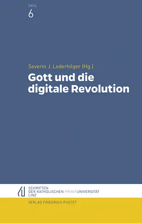 Lederhilger |  Gott und die digitale Revolution | eBook | Sack Fachmedien