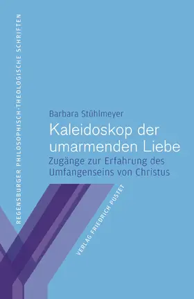 Stühlmeyer |  Kaleidoskop der umarmenden Liebe | eBook | Sack Fachmedien