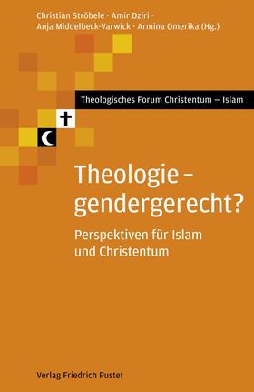 Ströbele / Dziri / Middelbeck-Varwick | Theologie - gendergerecht | E-Book | sack.de